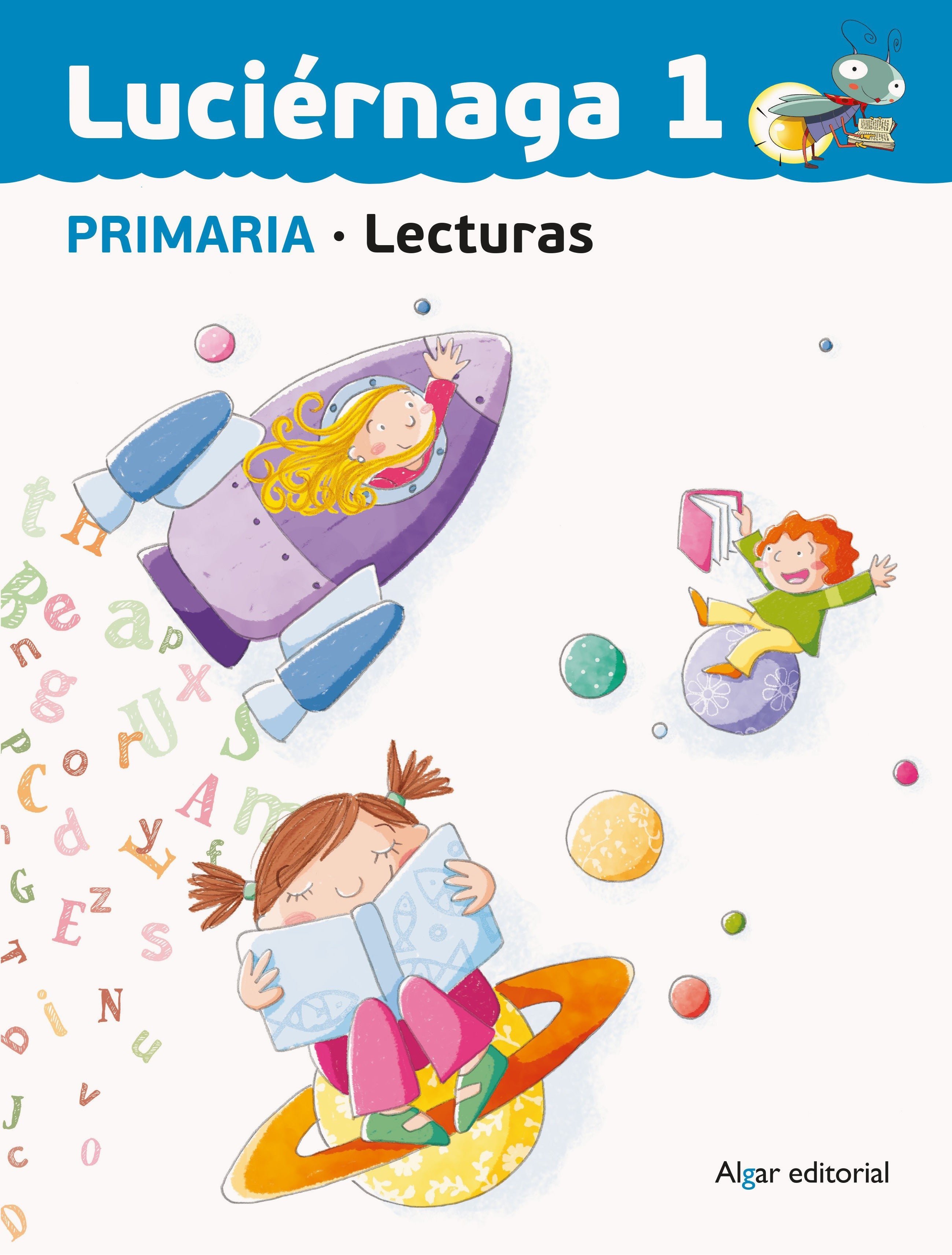 Luciérnaga 1: Primer ciclo de Primaria. Primer curso. Soler Soriano, Begonya (ALGAR EDITORIAL) 9788498453867