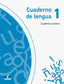 Cuaderno de Lengua 1. Cuaderno Primero