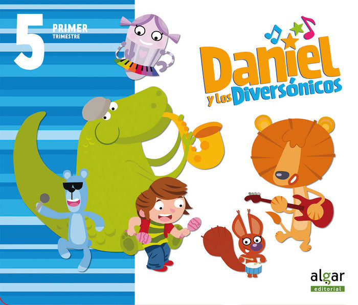 DANIEL Y DIVERSONICOS 5AÑOS 1oTRIMESTRE | AA,VV | 9788498459524 (Algar Texto)