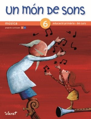 Música 6º EP Cataluña 09 un Mon de Sons (Claret Texto) - 9788498462500