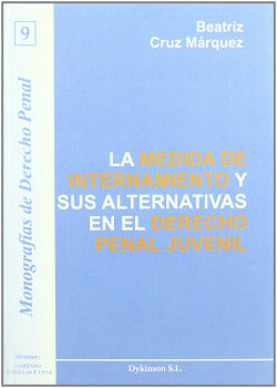 MEDIDA DE INTERNAMIENTO Y SUS ALTERNATIVAS EN EL DERECHO PEN - 9788498490329 Imagen secundaria del producto