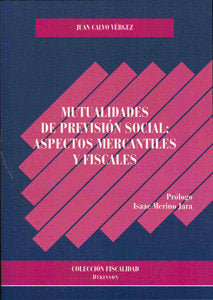 MUTUALIDADES DE PREVISION SOCIAL ASPECTOS MERCANTILES Y FIS - 9788498494617 Imagen principal del producto