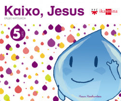 Kaixo, Jesús 5 Urte (Ikasmina) - 9788498552447