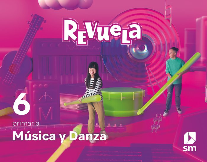 Música y Danza. 6 Primaria. Revuela | Varios autores | 9788498562538 (Sm)