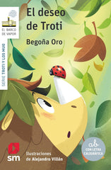 EL DESEO DE TROTI | Oro Pradera, Begoña | 9788498564976 (Sm)