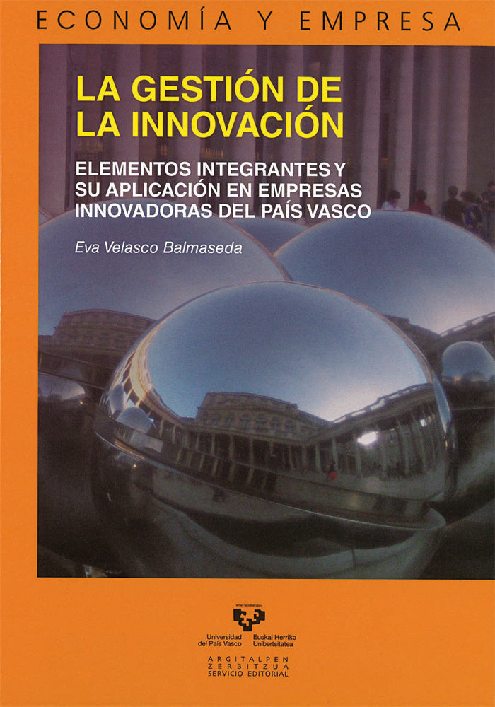 GESTION DE LA INNOVACION | VELASCO BALMASEDA,EVA | UNIVERSIDAD PAIS VASCO | 9788498604047 Imagen principal del producto