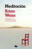 MEDITACION | WEISS,BRIAN | B DE BOLSILLO | 9788498727050