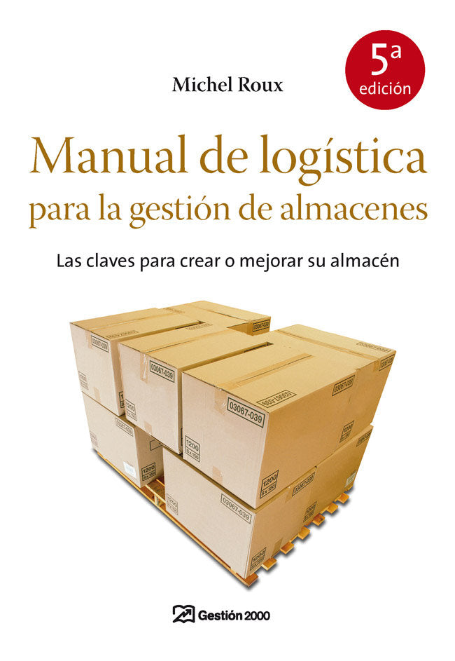 MANUAL DE LOGISTICA PARA LA GESTION DE ALMACENE NE - 9788498750355