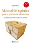 MANUAL DE LOGISTICA PARA LA GESTION DE ALMACENE NE - 9788498750355
