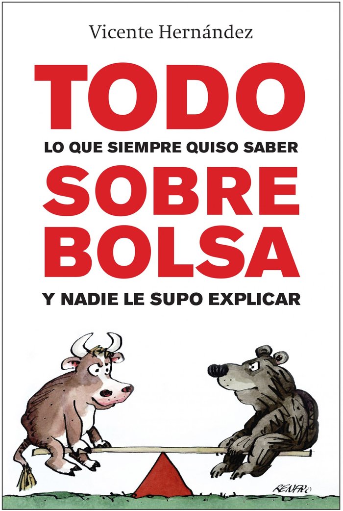 TODO LO QUE SIEMPRE QUISO SABER SOBRE BOLSA Y NADIE LE SUPO | HERNANDEZ RECHE,VICENTE | GESTION 2000 | 9788498750942 Imagen principal del producto