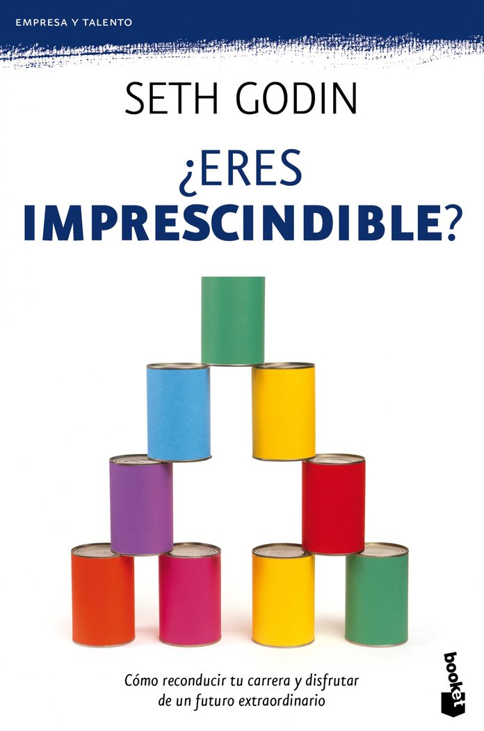 ERES IMPRESCINDIBLE | GODIN,SETH | BOOKET | 9788498751611 Imagen principal del producto