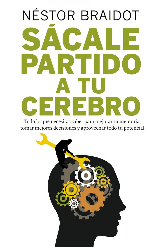 SACALE PARTIDO A TU CEREBRO | BRAIDOT,NESTOR PEDRO | GESTION 2000 | 9788498751772 Imagen principal del producto