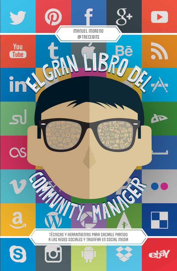 GRAN LIBRO DEL COMMUNITY MANAGER,EL | MORENO MOLINA,MANUEL | GESTION 2000 | 9788498753417 Imagen principal del producto