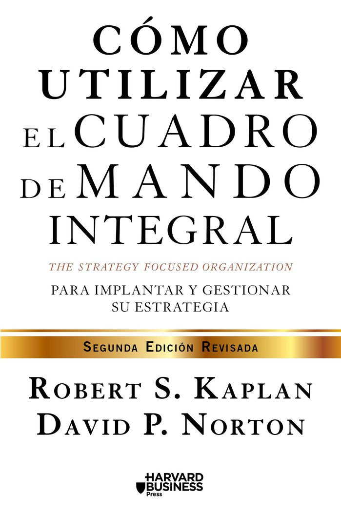 COMO UTILIZAR EL CUADRO DE MANDO INTEGRAL | KAPLAN,ROBERT/NORTON,DAVID | GESTION 2000 | 9788498754278 Imagen principal del producto