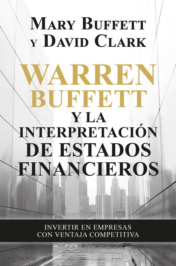 WARREN BUFFETT Y LA INTERPRETACION DE ESTADOS FINA | MARY BUFFETT, DAVI | GESTION 2000 | 9788498755077