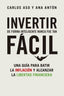 INVERTIR DE FORMA INTELIGENTE NUNCA FUE TAN FACIL - 9788498755404