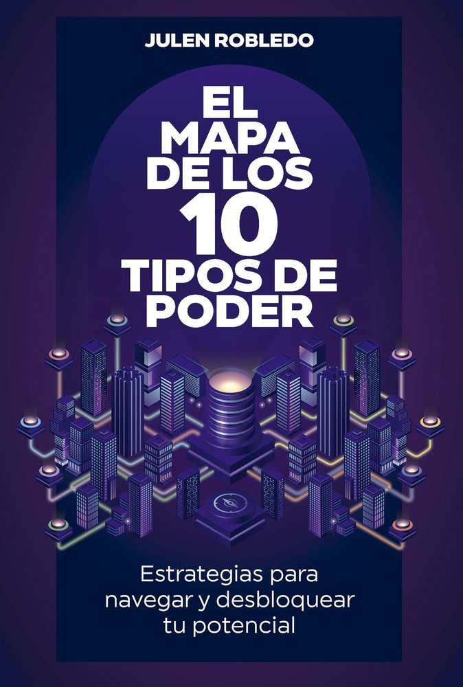 EL MAPA DE LOS 10 TIPOS DE PODER | JULEN ROBLEDO | GESTION 2000 | 9788498755930 Imagen principal del producto