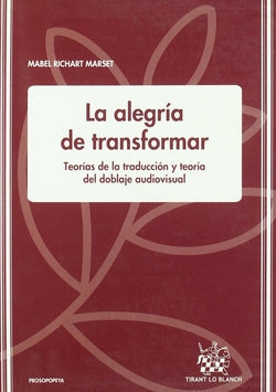 La Alegría de Transformar (Tirant lo Blanch) - 9788498763485