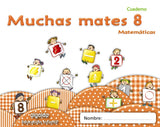 ✅ (11).MUCHAS MATES 8.(5 AÑOS) - 9788498775839