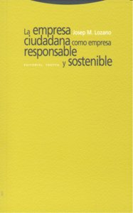 EMPRESA CIUDADANA COMO EMPRESA RESPONSABLE Y SOSTENIBLELA - 9788498790573