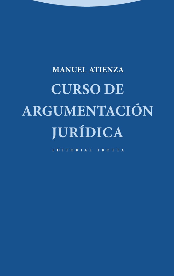 CURSO DE ARGUMENTACION JURIDICA - 9788498794366