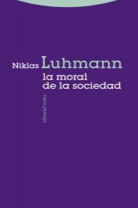 MORAL DE LA SOCIEDAD,LA | NIKLAS LUHMANN,NIKLAS | TROTTA | 9788498794380 Imagen principal del producto