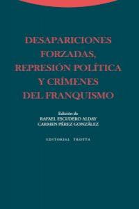 DESAPARICIONES FORZADAS REPRESION POLITICA Y CRIMENES DEL F - 9788498794564 Imagen principal del producto