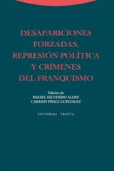 DESAPARICIONES FORZADAS REPRESION POLITICA Y CRIMENES DEL F - 9788498794564