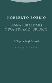 IUSNATURALISMO Y POSITIVISMO JURIDICO - 9788498795707