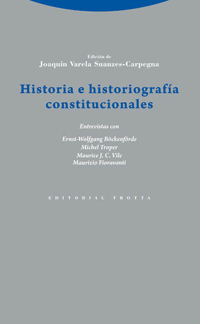 HISTORIA E HISTORIOGRAFIA CONSTITUCIONALES - 9788498795738