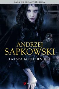 ESPADA DEL DESTINO SAGA DE GERALT RIVIA 2 COLECCIONISTA | Sapkowski,andrzej | 9788498890433 (Alamut) Imagen principal del producto