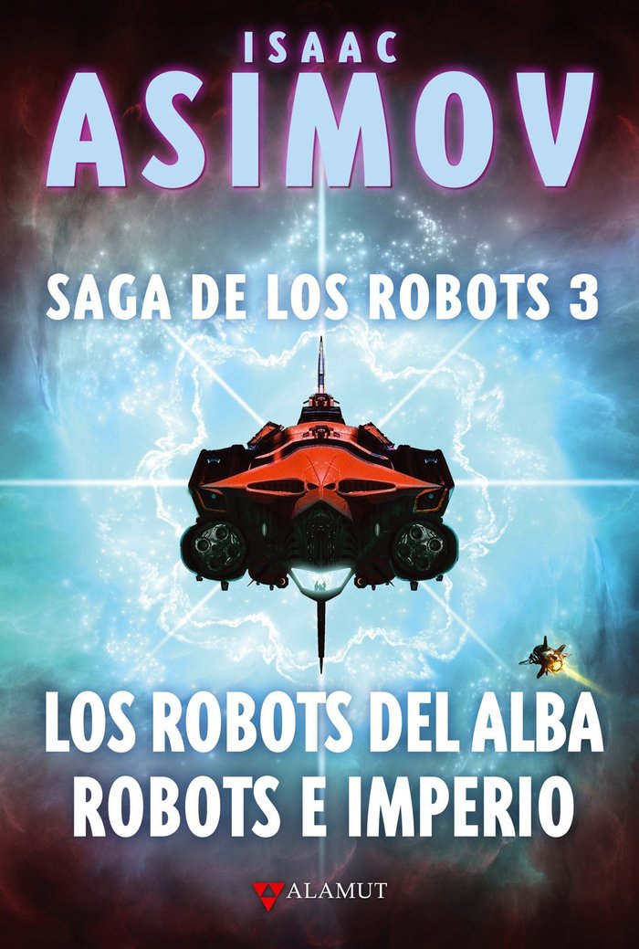 ROBOTS DEL ALBA ROBOTS E IMPERIO SAGA DE LOS ROBOTS 3 | Asimov,isaac | 9788498890976 (Alamut) Imagen principal del producto