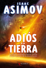ADIOS A LA TIERRA | Asimov,isaac | 9788498891331 (Alamut)