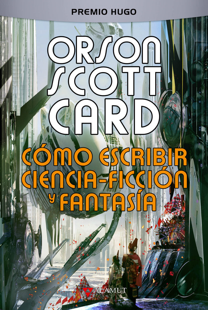 COMO ESCRIBIR CIENCIA-FICCION Y FANTASIA 3ªED | Orson Scott Card | 9788498891539 (Alamut) Imagen principal del producto