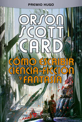 COMO ESCRIBIR CIENCIA-FICCION Y FANTASIA 3ªED | Orson Scott Card | 9788498891539 (Alamut)