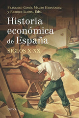 HISTORIA ECONOMICA DE ESPAÑA SIGLOS X XX - 9788498920666