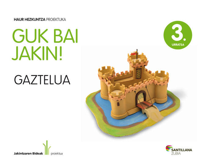 3 URRATSA GAZTELUA GUK BAI JAKIN ED12 | AA,VV, | 9788498944310 (Zubia Santillana) Imagen principal del producto