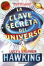 CLAVE SECRETA DEL UNIVERSO,LA DBBS | Hawking,stephen/ Hawking,lucy | 9788499083728 (Debolsillo)