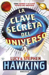 CLAVE SECRETA DEL UNIVERSO,LA DBBS | Hawking,stephen/ Hawking,lucy | 9788499083728 (Debolsillo)
