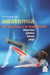 ANATOMIA DEL EJERCICIO Y EL MOVIMIENTO - 9788499104515