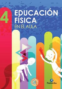 Educación Física en el Aula 4º EP MEC 14 PAIEF14EP (Paidotribo Texto) - 9788499105185