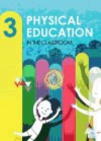 Physical Education in the Class-room 3º EP 14 PAIEF13EP (Paidotribo Texto) - 9788499105239