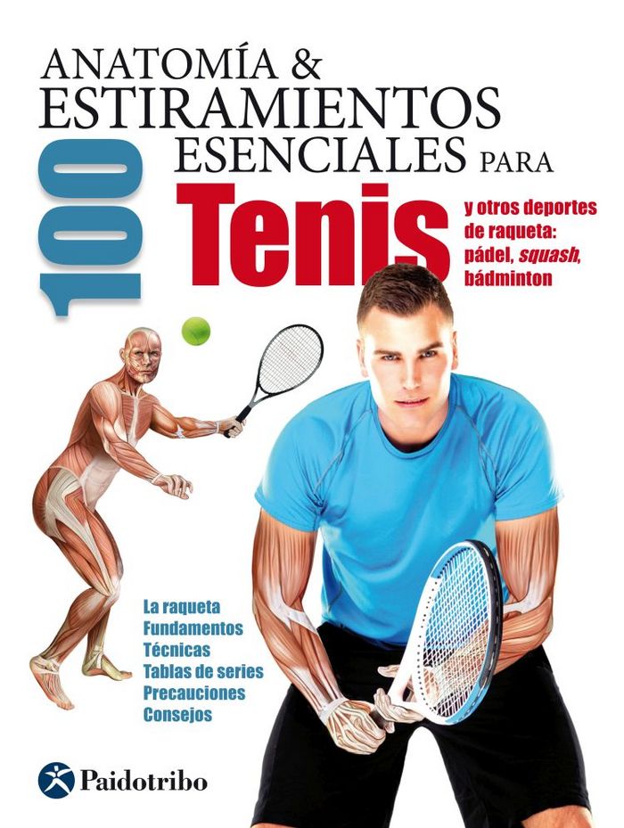 ANATOMIA Y 100 ESTIRAMIENTOS ESENCIALES PARA EL TENIS - 9788499105994 Imagen principal del producto