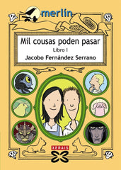 MIL COUSAS PODEN PASAR, LIBRO I | Fernandez Serrano, Jacobo | 9788499141886 (Editorial xerais de galicia)