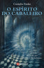 O ESPIRITO DO CABALEIRO | Funke, Cornelia | 9788499142968 (Editorial xerais de galicia)