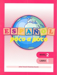 ESPAÑOL POCO A POCO NIVEL 2 LIBRO 1 | TENORIO PASTORIZA,JAIME | GEU | 9788499154008 Imagen principal del producto