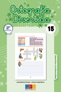 ORTOGRAFIA DIVERTIDA 15 2ºED | MARTINEZ ROMERO,JOSE | GEU | 9788499155487 Imagen principal del producto