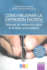COMO MEJORAR LA EXPRESION ESCRITA | JIMENEZ,RAFAEL/ ROMERO,MANUEL F, | GEU | 9788499156514 Imagen principal del producto