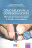 COMO MEJORAR LA EXPRESION ESCRITA | JIMENEZ,RAFAEL/ ROMERO,MANUEL F, | GEU | 9788499156514