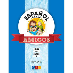 Español entre amigos 4, nivel A2. Aa. Vv. (Editorial GEU) 9788499159539